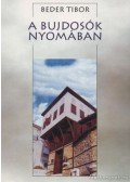 Beder Tibor - A bujdosók nyomában