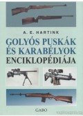 A. E. Hartink - Golyós puskák és karabélyok enciklopédiája