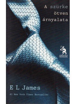 E. L. James - A szürke ötven árnyalata E. L. James - A szürke ötven árnyalata, Budapest 2012 antikvár könyv