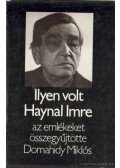 Domahidy Miklós - Ilyen volt Haynal Imre