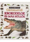 Ling, Mary - Csudálatos krokodilok és más hüllők