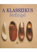 Vass László,Molnár Magda - A klasszikus férficipő