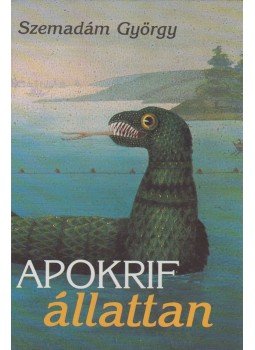 Szemadám György - Apokrif állattan Szemadám György - Apokrif állattan, Budapest 1991 antikvár könyv