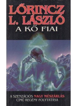 LŐRINCZ L. LÁSZLÓ - A kő fiai LŐRINCZ L. LÁSZLÓ - A kő fiai, Budapest 1994 antikvár könyv