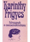 Karinthy Frigyes - Felvesznek a csecsemőklinikára