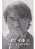 Csala Károly,Fazekas Eszter - A fény festője