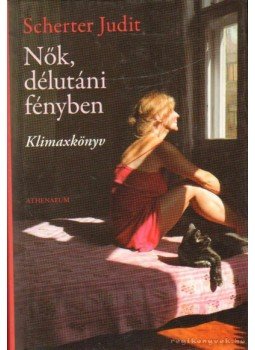 Scherter Judit - Nők, délutáni fényben Scherter Judit - Nők, délutáni fényben, 2008 antikvár könyv