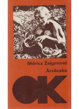 Móricz Zsigmond - Árvácska Móricz Zsigmond - Árvácska, Budapest 1988 antikvár könyv