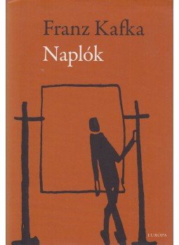 Franz Kafka - Naplók Franz Kafka - Naplók, Budapest 2008 antikvár könyv