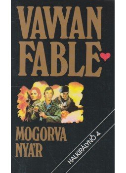 Fable, Vavyan - Mogorva nyár Fable, Vavyan - Mogorva nyár, Budapest 1992 antikvár könyv