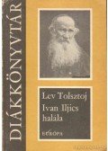 Lev Tolsztoj - Ivan Iljics halála