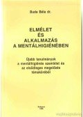 Dr. Buda Béla - Elmélet és alkalmazás a mentálhigiénében