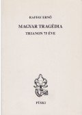 Raffay Ernő - Magyar tragédia