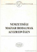 Görömbei András - Nemzetiségi magyar irodalmak az ezredvégen