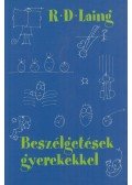 R. D. Laing - Beszélgetések gyerekekkel