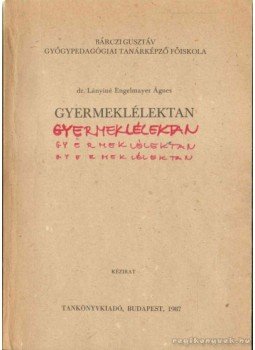 Lányiné Engelmayer Ágnes - Gyermeklélektan Lányiné Engelmayer Ágnes - Gyermeklélektan, Budapest 1987 antikvár könyv