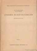 Dr. Veczkó József - Gyermek- és ifjúságvédelem