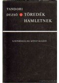 Tandori Dezső - Töredék Hamletnek