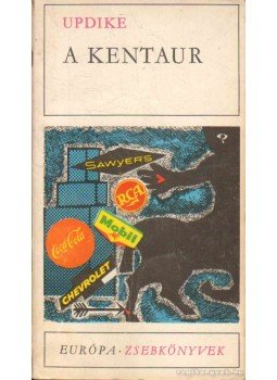 John Updike - A kentaur John Updike - A kentaur, 1966 antikvár könyv
