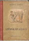 Iványi Ödön - A püspök atyafisága