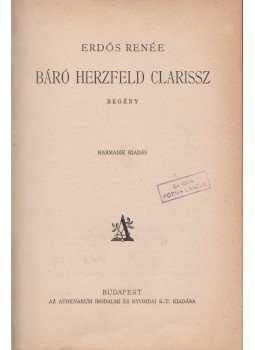Erdős Renée - Báró Herzfeld Clarissz (Aláírt) Erdős Renée - Báró Herzfeld Clarissz (Aláírt), 0 antikvár könyv