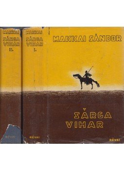 Makkai Sándor - Sárga vihar I-II. Makkai Sándor - Sárga vihar I-II., Budapest 0 antikvár könyv