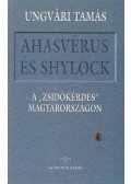 Ungvári Tamás - Ahasvérus és Shylock