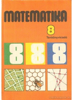 Takács Gábor, Balogh Artúrné, Tarnai Ottoné - Matematika Takács Gábor, Balogh Artúrné, Tarnai Ottoné - Matematika, Budapest 1988 antikvár könyv