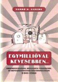 Szabó A. Ferenc - Egymillióval kevesebben