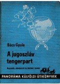 Bács Gyula - A jugoszláv tengerpart