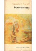 Szakonyi Károly - Porcelán baba