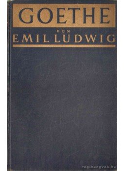 Emil Ludwig - Goethe Emil Ludwig - Goethe, 1931 antikvár könyv