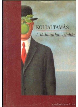 Koltai Tamás - A láthatatlan színház Koltai Tamás - A láthatatlan színház, 2001 antikvár könyv