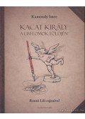 Kamondy Imre - Kacat király a Lim-Lomok földjén