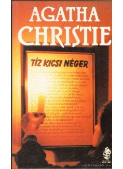 Agatha Christie - Tíz kicsi néger Agatha Christie - Tíz kicsi néger, Budapest 1998 antikvár könyv
