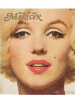 Mailer, Norman - Marilyn Mailer, Norman - Marilyn, Budapest 1986 antikvár könyv