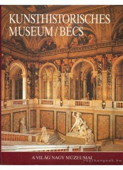 Kugler, Georg J. - Kunsthistorisches Museum / Bécs Kugler, Georg J. - Kunsthistorisches Museum / Bécs, Budapest 1991 antikvár könyv
