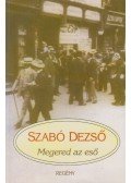 Szabó Dezső - Megered az eső