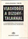 Englander Tibor - Viaskodás a bizonytalannal