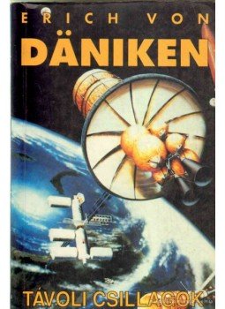Erich von Daniken - Távoli csillagok istenei Erich von Daniken - Távoli csillagok istenei, 0 antikvár könyv