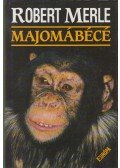 Robert Merle - Majomábécé