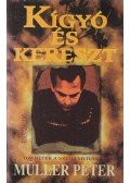 Müller Péter - Kígyó és kereszt