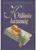 Mikszáth Kálmán - Különös házasság