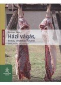 Bernhard, Gahm - Házi vágás, bontás, töltelékáru készítés - Sertés, marha, juh, házinyúl