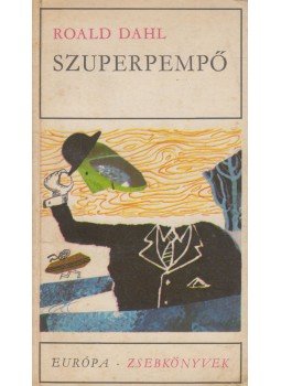 Roald Dahl - Szuperpempő Roald Dahl - Szuperpempő, Budapest 1968 antikvár könyv