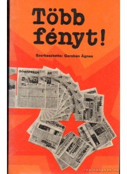 Gereben Ágnes - Több fényt! Gereben Ágnes - Több fényt!, Budapest 1988 antikvár könyv