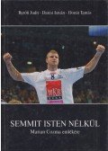 Baróti Judit,Darcsi István,Donát Tamás - Semmit Isten nélkül