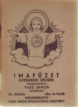 Vass János - Imafüzet gyermekek részére Vass János - Imafüzet gyermekek részére, 1940 antikvár könyv