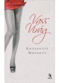 Vass Virág - Krásznájá Moszkvá