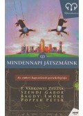 Popper Péter,F. Várkonyi Zsuzsa,Bagdy Emőke,Szendi Gábor - Mindennapi játszmáink